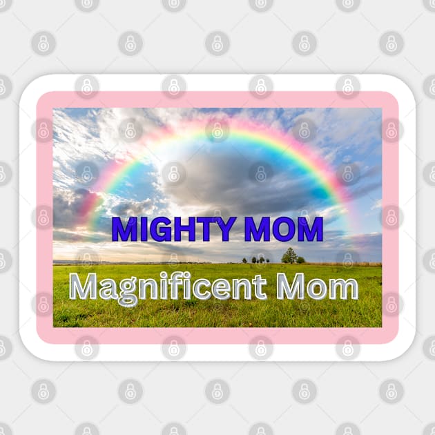 Mighty Mom Magnificent Mom: Gifts for Moms for Mother's Day Sticker by S.O.N. - Special Optimistic Notes 